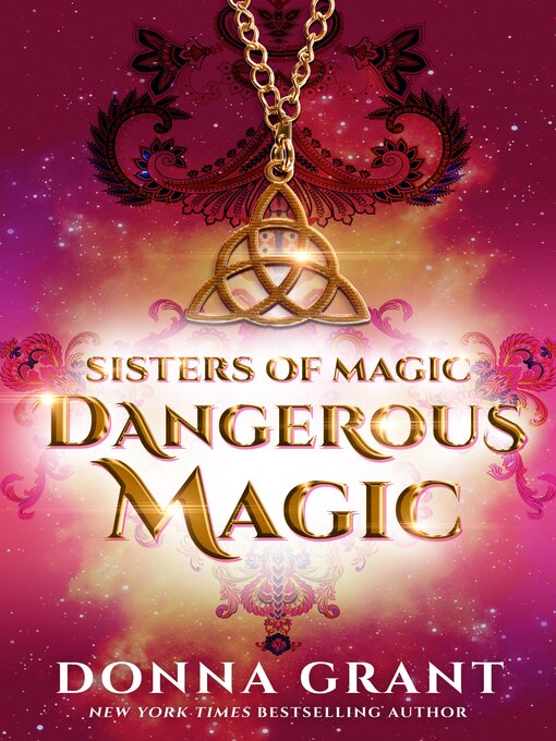 Title details for Dangerous Magic by Donna Grant - Available